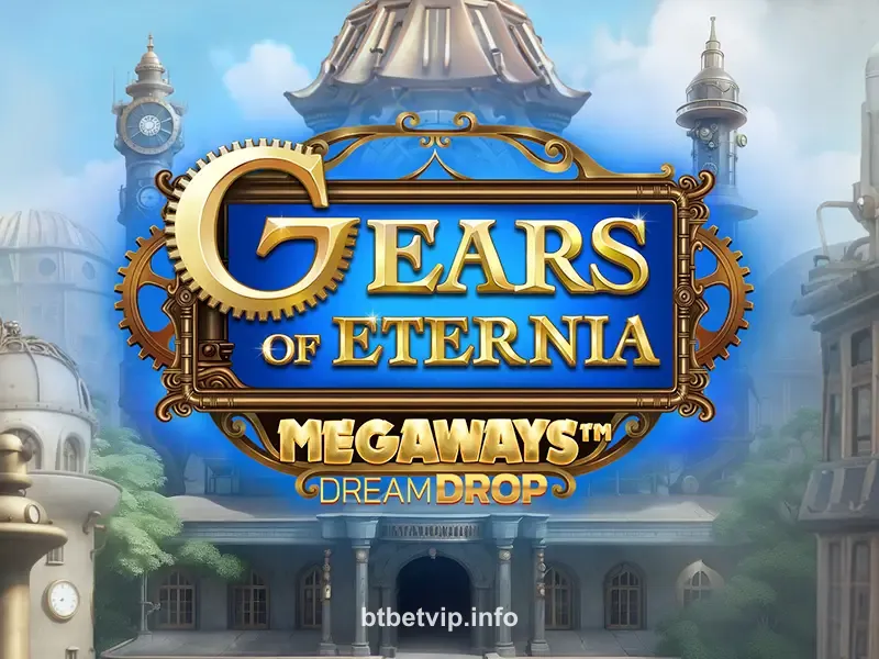 Gears Of Eternia Dream Drop Megaways bt bet